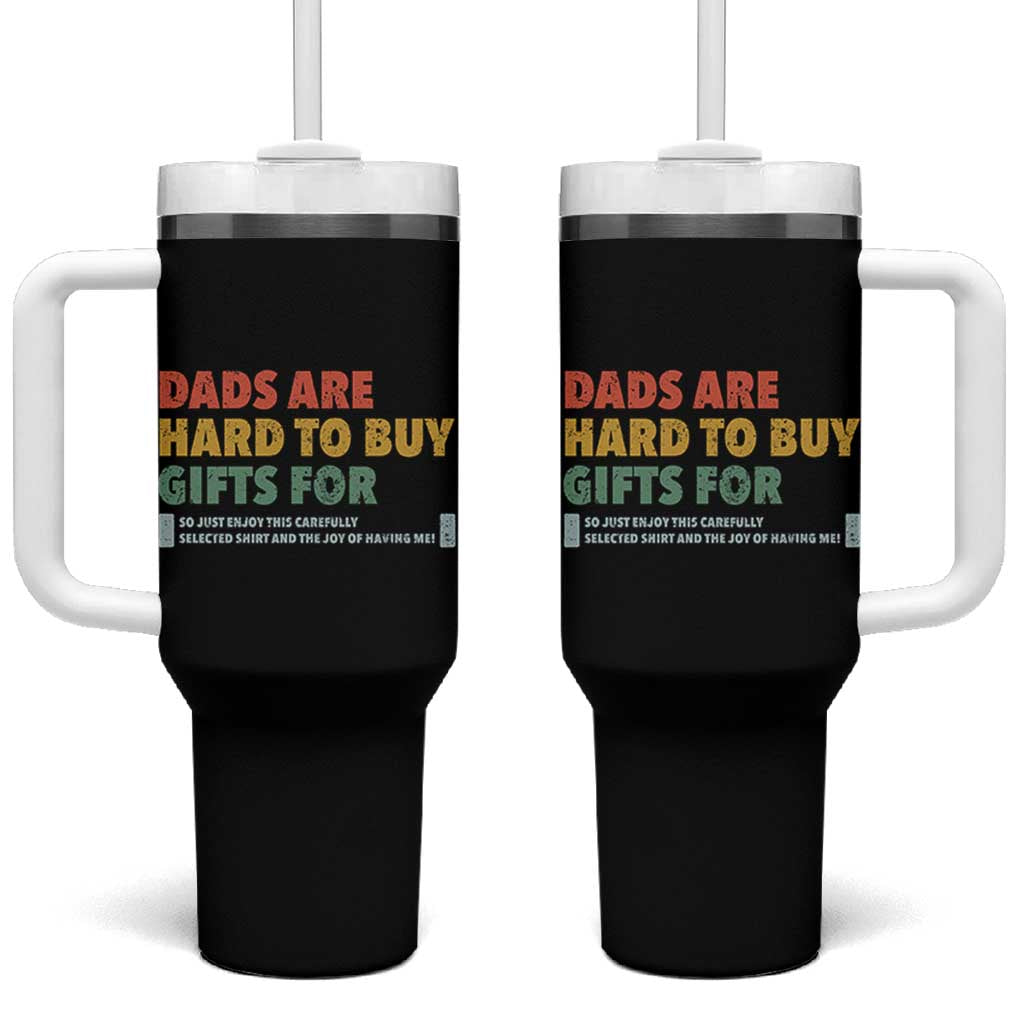 Dads Are Hard To Buy Gifts For Tumbler With Handle Funny Dad Father's Day - Wonder Print Shop