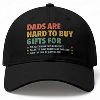 Dads Are Hard To Buy Gifts For Christmas Baseball Cap Funny Father's Day Ugly Xmas