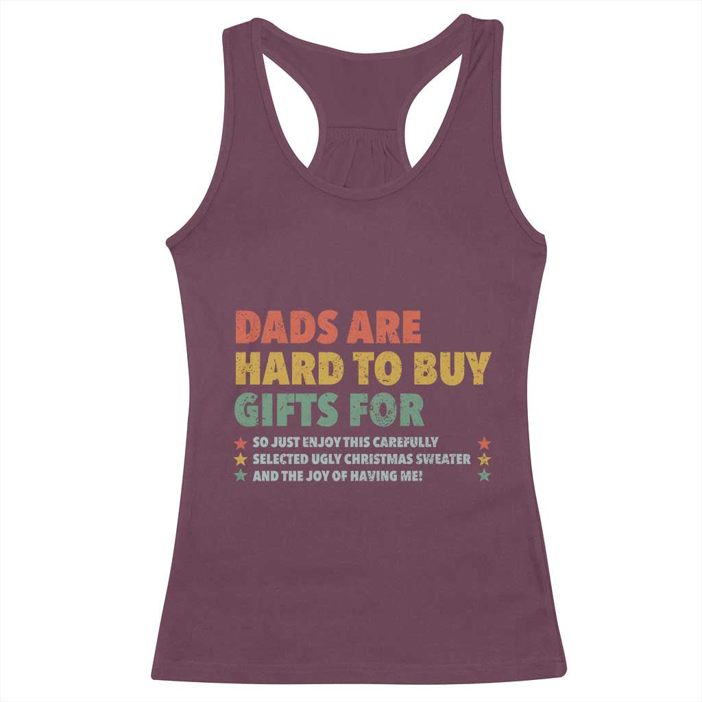 Dads Are Hard To Buy Gifts For Christmas Racerback Tank Top Funny Father's Day Ugly Xmas - Wonder Print Shop