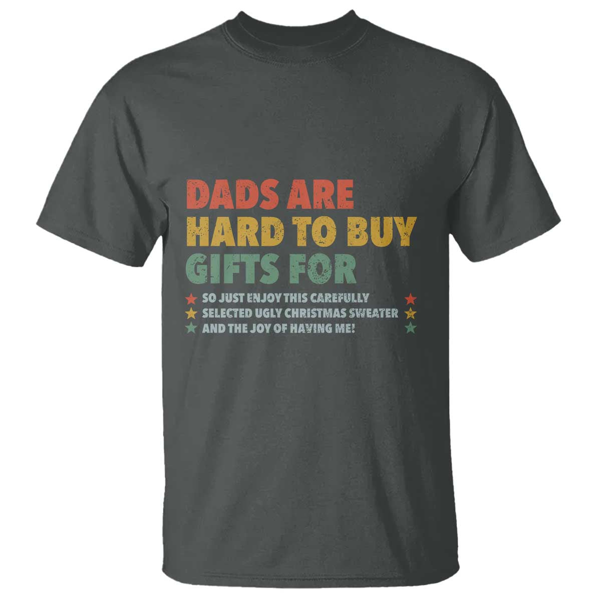 Dads Are Hard To Buy Gifts For Christmas T Shirt Funny Father's Day Ugly Xmas - Wonder Print Shop