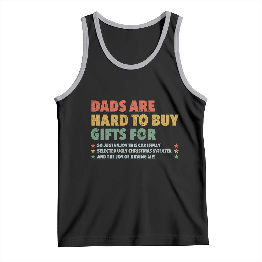 Dads Are Hard To Buy Gifts For Christmas Tank Top Funny Father's Day Ugly Xmas - Wonder Print Shop