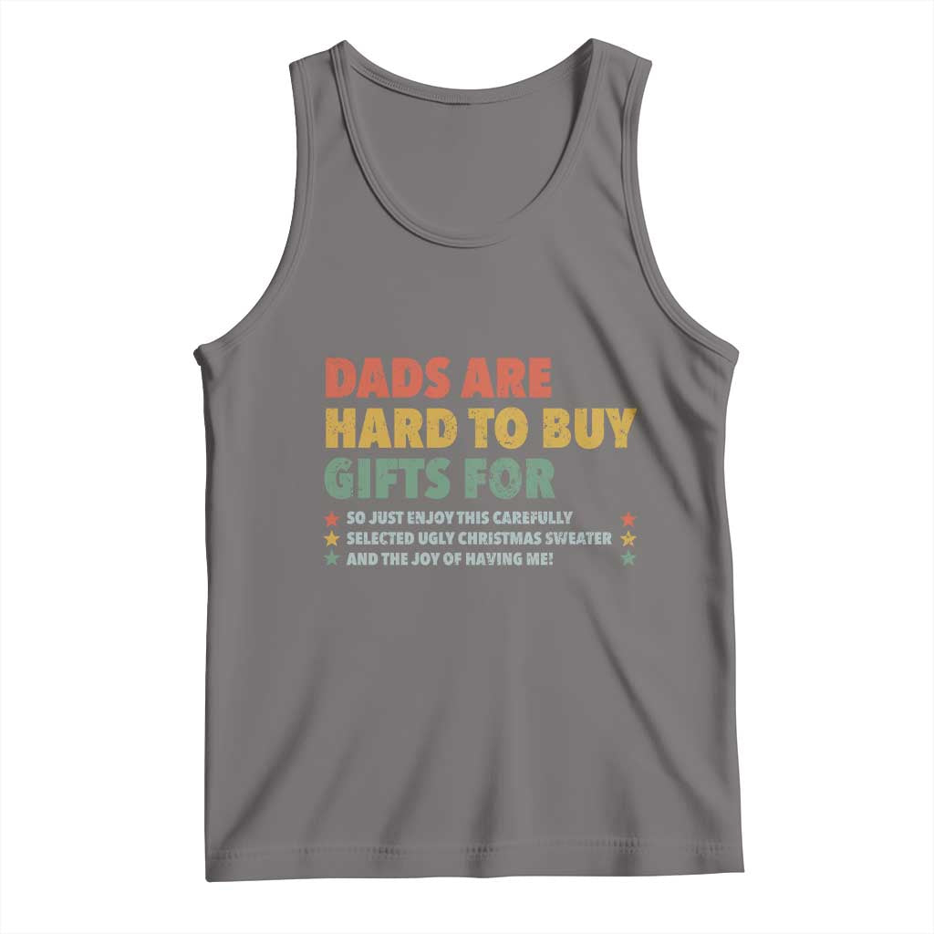 Dads Are Hard To Buy Gifts For Christmas Tank Top Funny Father's Day Ugly Xmas - Wonder Print Shop