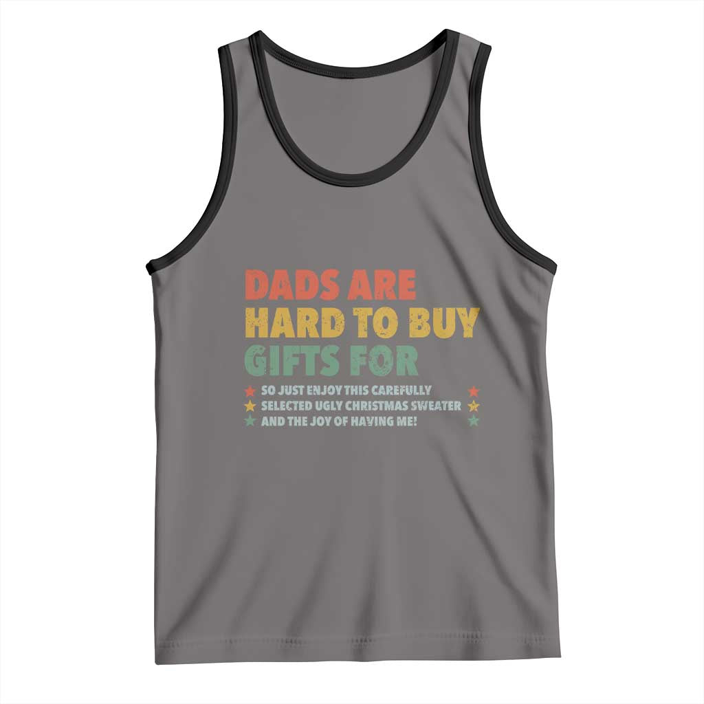 Dads Are Hard To Buy Gifts For Christmas Tank Top Funny Father's Day Ugly Xmas - Wonder Print Shop