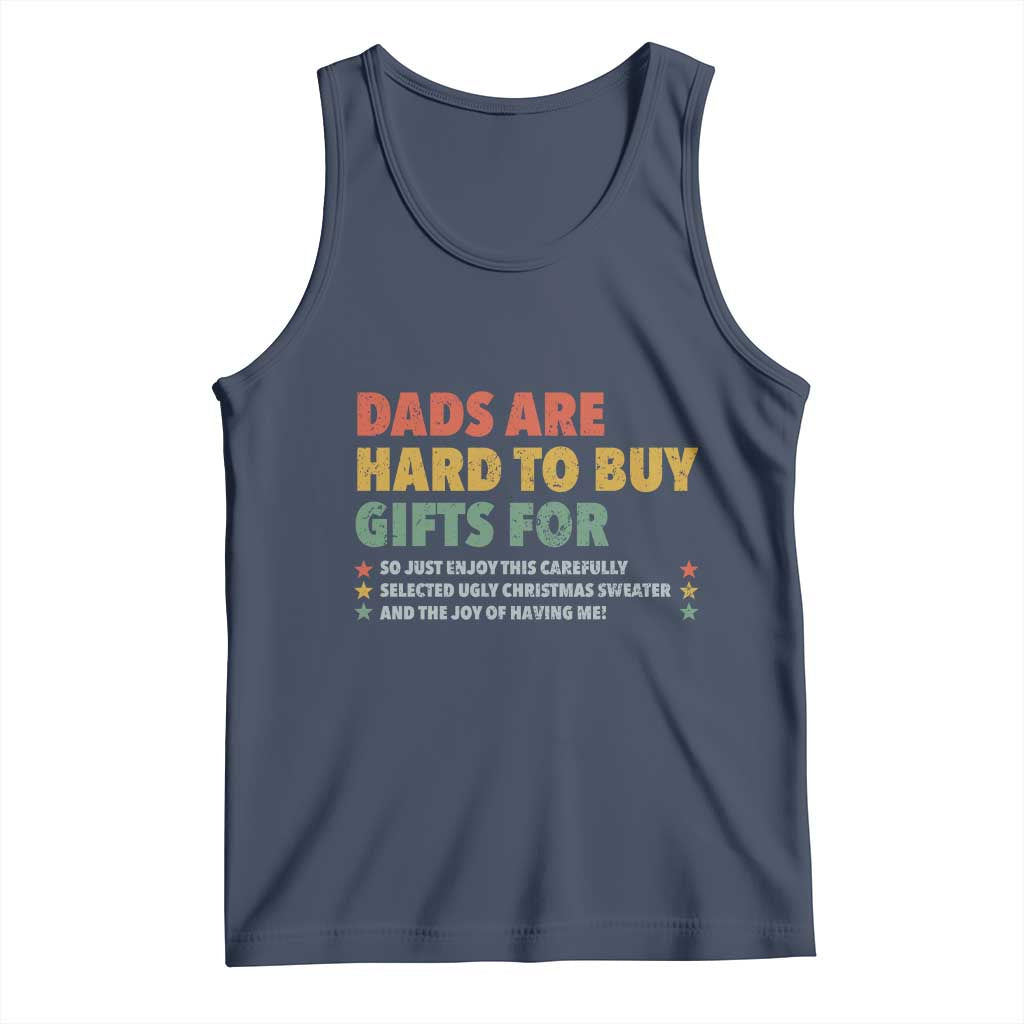 Dads Are Hard To Buy Gifts For Christmas Tank Top Funny Father's Day Ugly Xmas - Wonder Print Shop