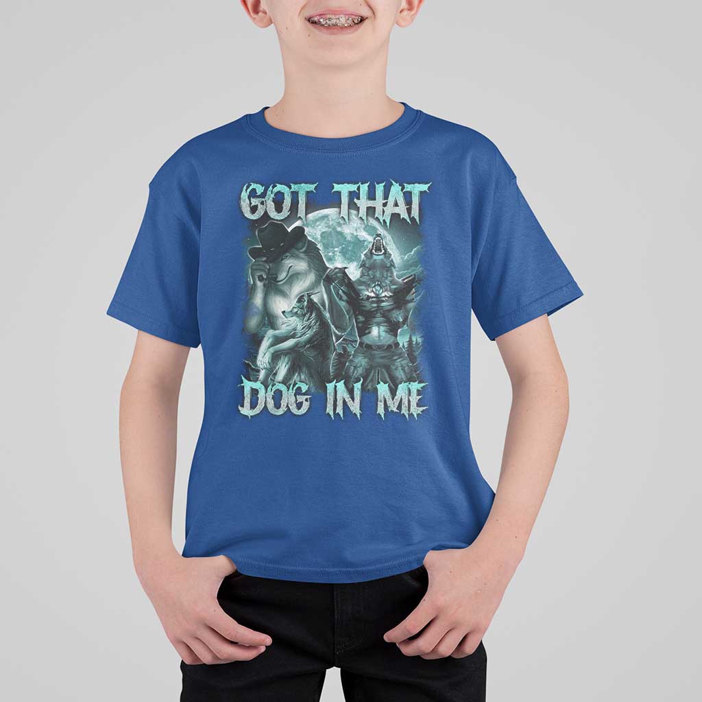 Funny Got That Dog In Me T Shirt For Kid Alpha Wolf Oddly Specific Meme - Wonder Print Shop