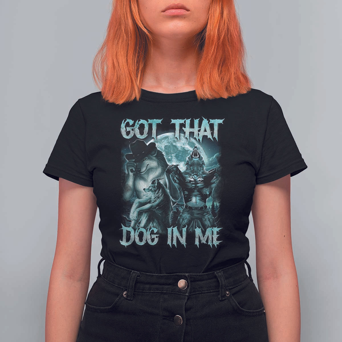 Funny Got That Dog In Me T Shirt For Women Alpha Wolf Oddly Specific Meme - Wonder Print Shop