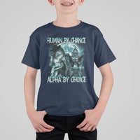 Funny Human By Chance Alpha By Choice T Shirt For Kid Alpha Wolf Oddly Specific Meme - Wonder Print Shop