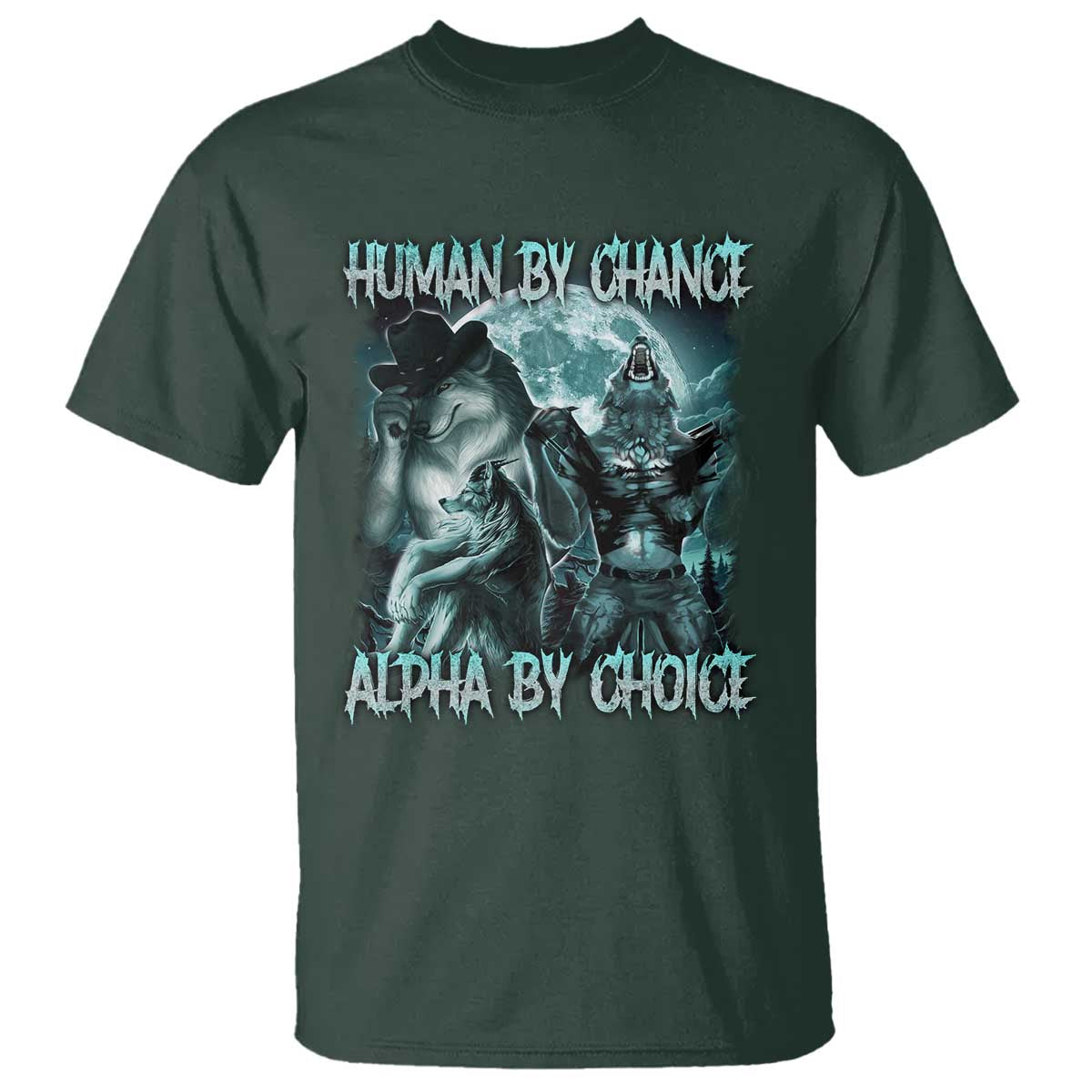 Funny Human By Chance Alpha By Choice T Shirt Alpha Wolf Oddly Specific Meme - Wonder Print Shop