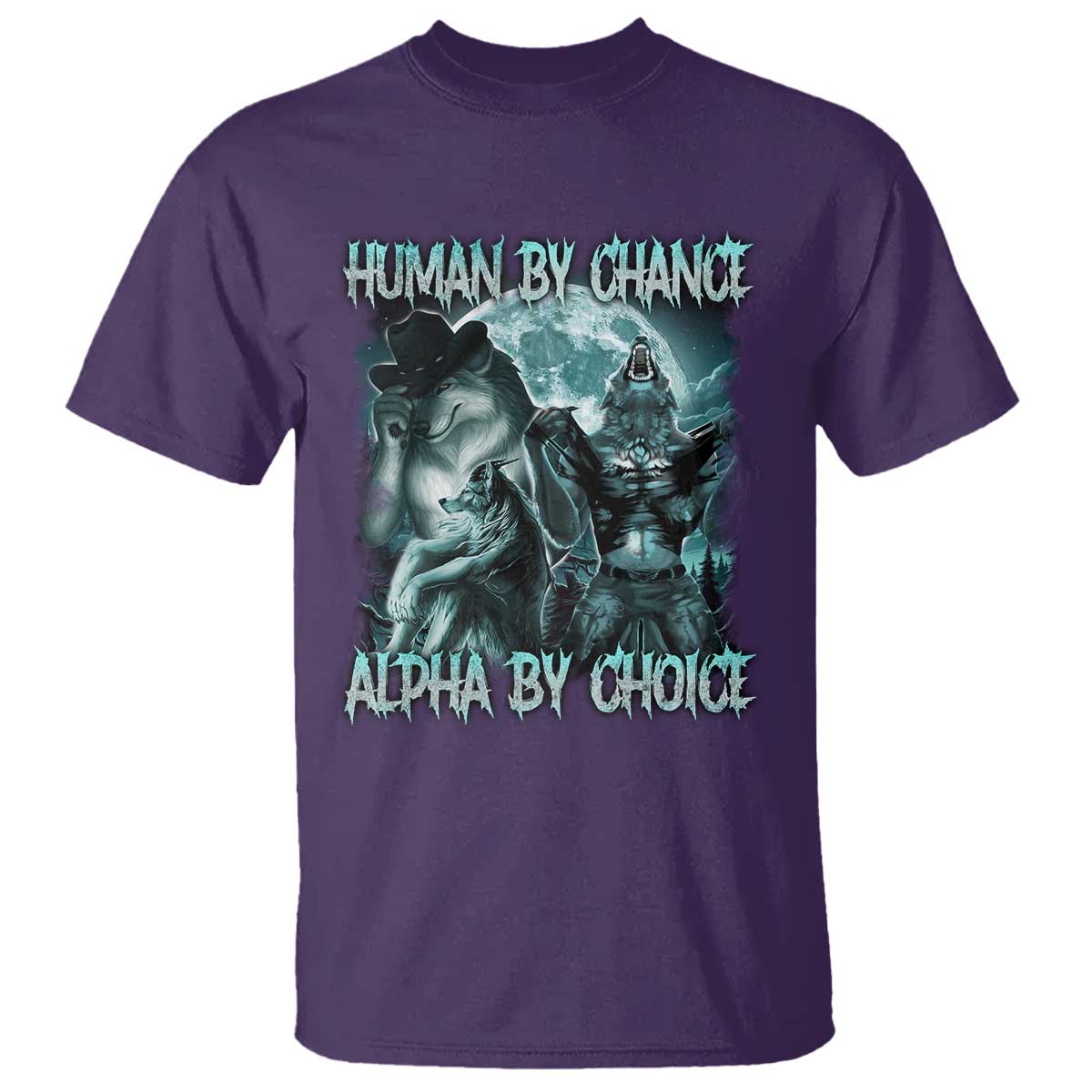 Funny Human By Chance Alpha By Choice T Shirt Alpha Wolf Oddly Specific Meme - Wonder Print Shop