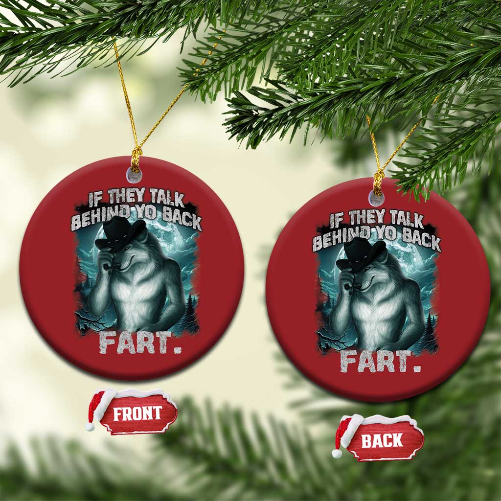 Funny If They Talk Behind Your Back Fart Christmas Ornament Alpha Wolf Oddly Specific Meme - Wonder Print Shop