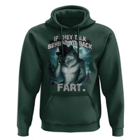 Funny If They Talk Behind Your Back Fart Hoodie Alpha Wolf Oddly Specific Meme