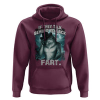 Funny If They Talk Behind Your Back Fart Hoodie Alpha Wolf Oddly Specific Meme