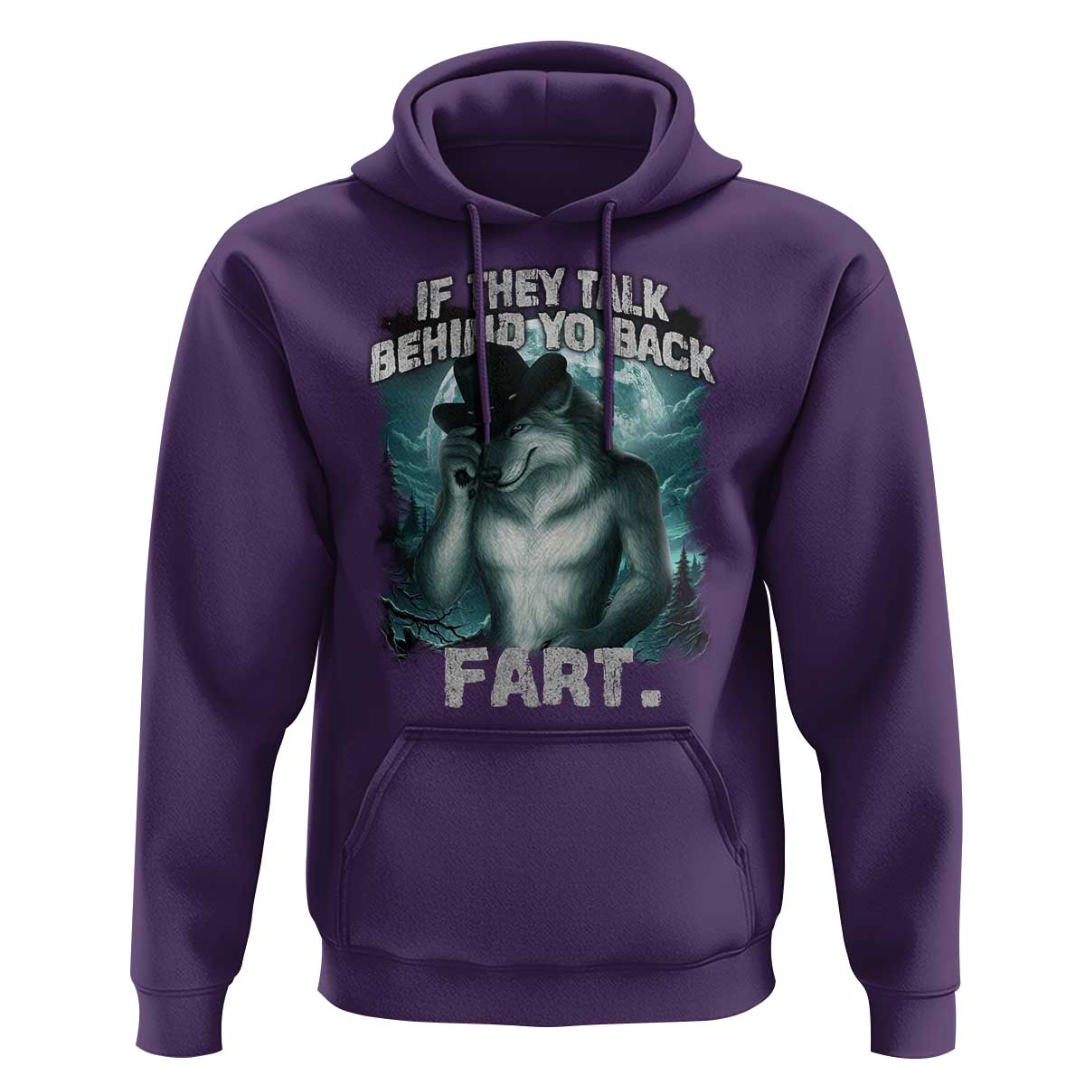 Funny If They Talk Behind Your Back Fart Hoodie Alpha Wolf Oddly Specific Meme