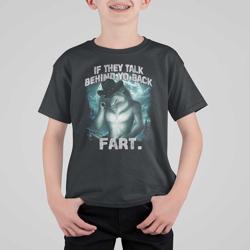 Funny If They Talk Behind Your Back Fart T Shirt For Kid Alpha Wolf Oddly Specific Meme - Wonder Print Shop