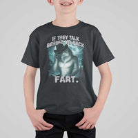Funny If They Talk Behind Your Back Fart T Shirt For Kid Alpha Wolf Oddly Specific Meme - Wonder Print Shop