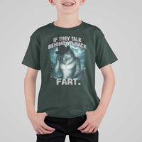 Funny If They Talk Behind Your Back Fart T Shirt For Kid Alpha Wolf Oddly Specific Meme - Wonder Print Shop