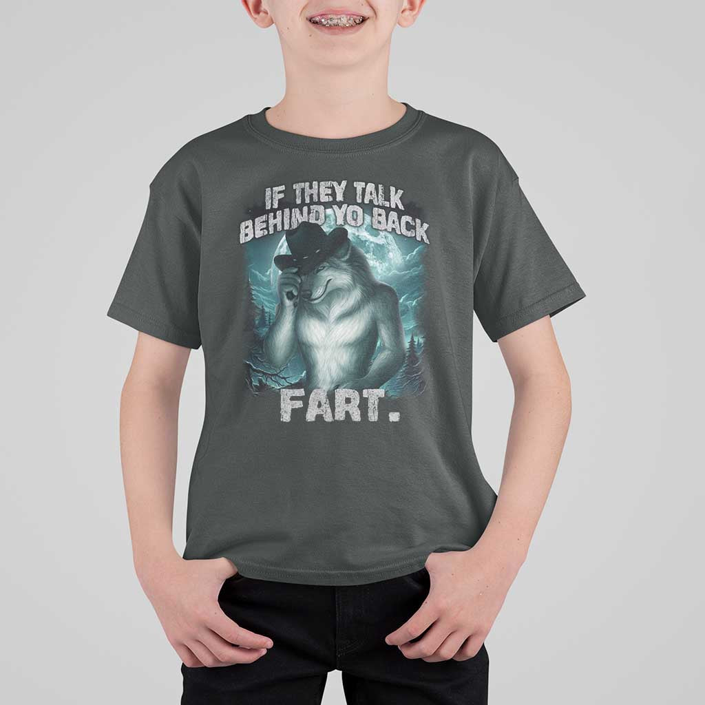 Funny If They Talk Behind Your Back Fart T Shirt For Kid Alpha Wolf Oddly Specific Meme - Wonder Print Shop