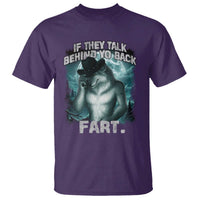 Funny If They Talk Behind Your Back Fart T Shirt Alpha Wolf Oddly Specific Meme - Wonder Print Shop