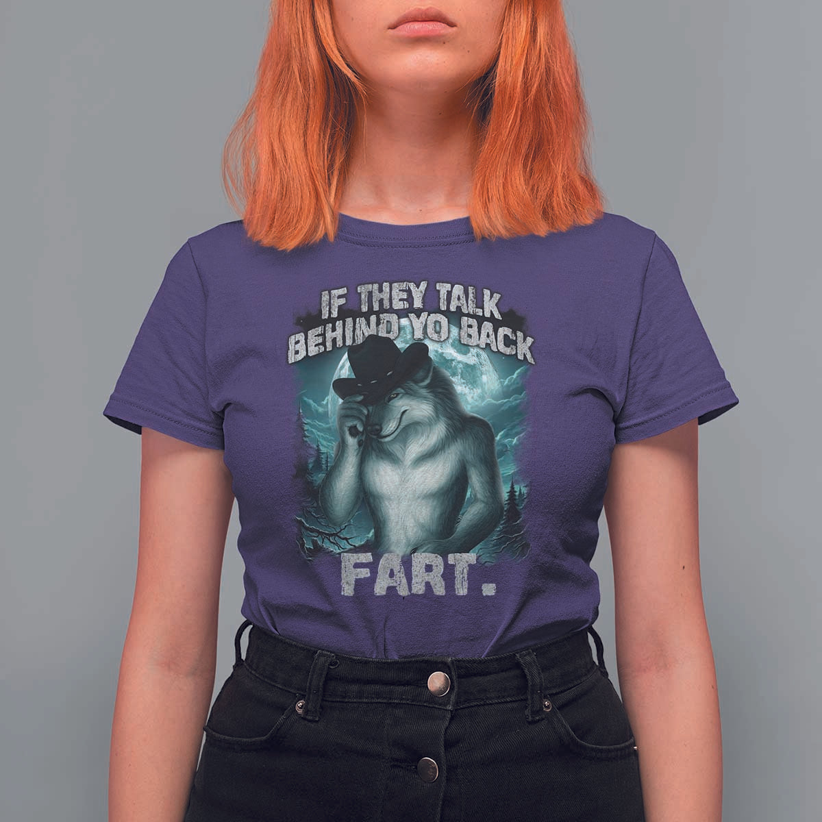 Funny If They Talk Behind Your Back Fart T Shirt For Women Alpha Wolf Oddly Specific Meme - Wonder Print Shop