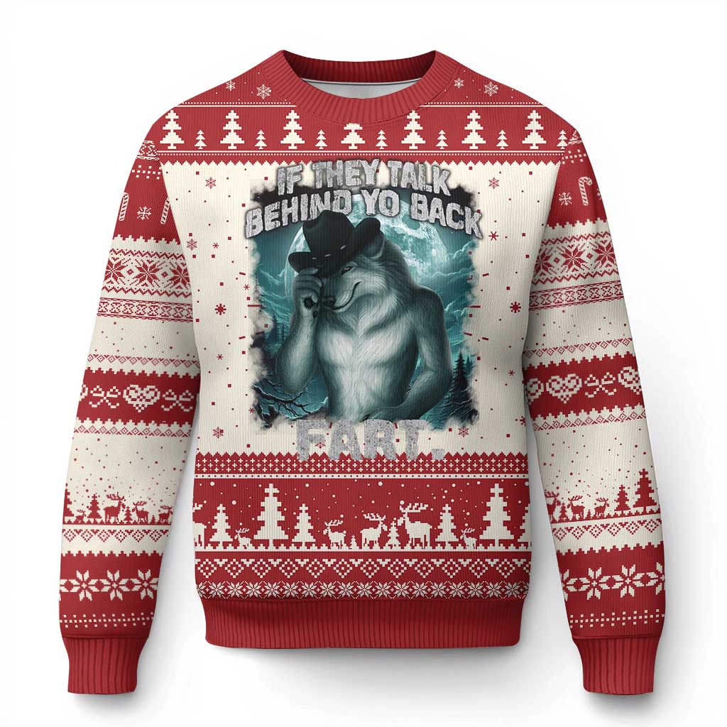 Funny If They Talk Behind Your Back Fart Ugly Christmas Sweater Alpha Wolf Oddly Specific Meme - Wonder Print Shop