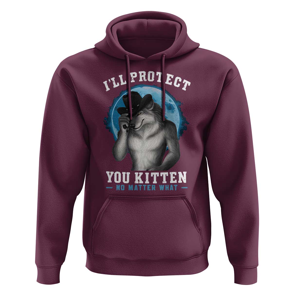 Funny I'll Protect You Kitten No Matter What Hoodie Alpha Wolf Oddly Specific Meme