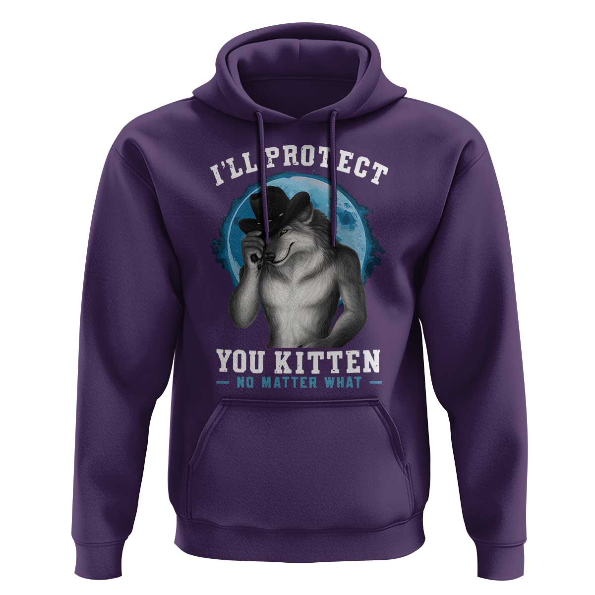 Funny I'll Protect You Kitten No Matter What Hoodie Alpha Wolf Oddly Specific Meme