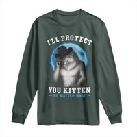 Funny I'll Protect You Kitten No Matter What Long Sleeve Shirt Alpha Wolf Oddly Specific Meme