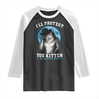 Funny I'll Protect You Kitten No Matter What Raglan Shirt Alpha Wolf Oddly Specific Meme