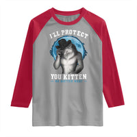 Funny I'll Protect You Kitten No Matter What Raglan Shirt Alpha Wolf Oddly Specific Meme