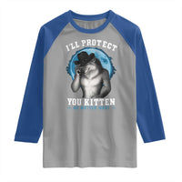 Funny I'll Protect You Kitten No Matter What Raglan Shirt Alpha Wolf Oddly Specific Meme