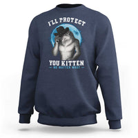 Funny I'll Protect You Kitten No Matter What Sweatshirt Alpha Wolf Oddly Specific Meme - Wonder Print Shop