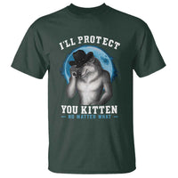 Funny I'll Protect You Kitten No Matter What T Shirt Alpha Wolf Oddly Specific Meme - Wonder Print Shop