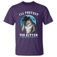 Funny I'll Protect You Kitten No Matter What T Shirt Alpha Wolf Oddly Specific Meme - Wonder Print Shop