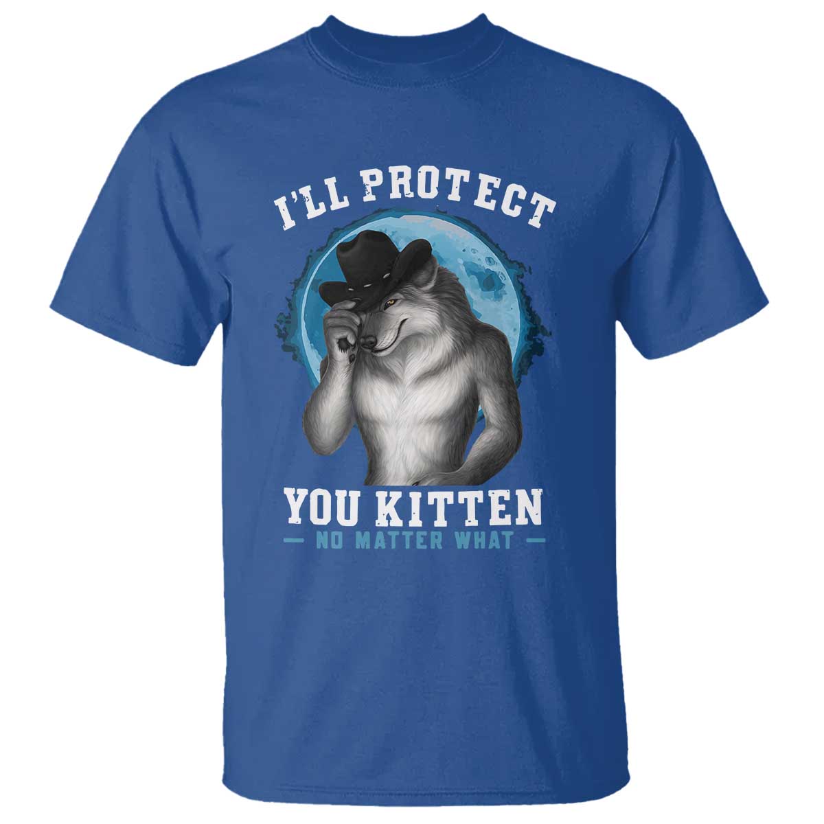 Funny I'll Protect You Kitten No Matter What T Shirt Alpha Wolf Oddly Specific Meme - Wonder Print Shop