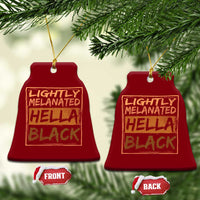 Lightly Melanated Hella Black Ceramic Ornament Melanin African Pride Black History