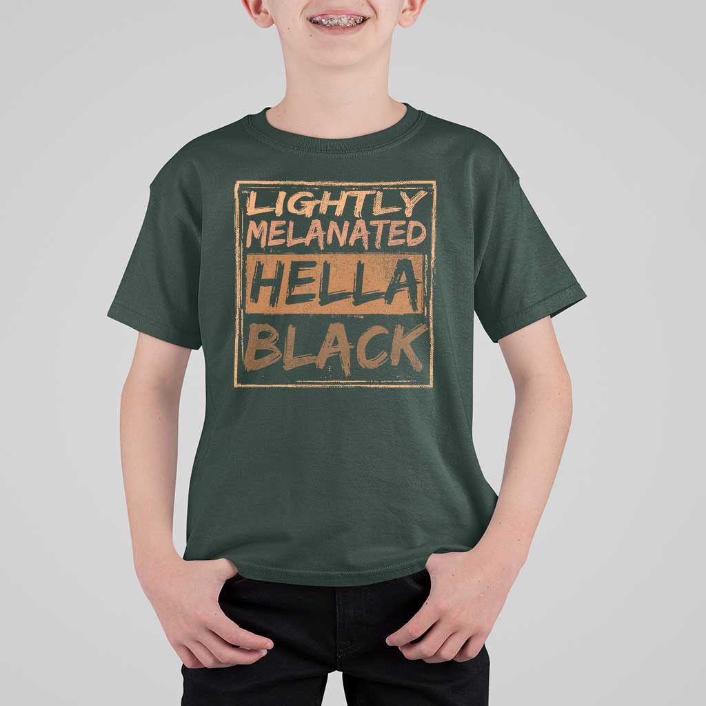 Lightly Melanated Hella Black T Shirt For Kid Melanin African Pride Black History