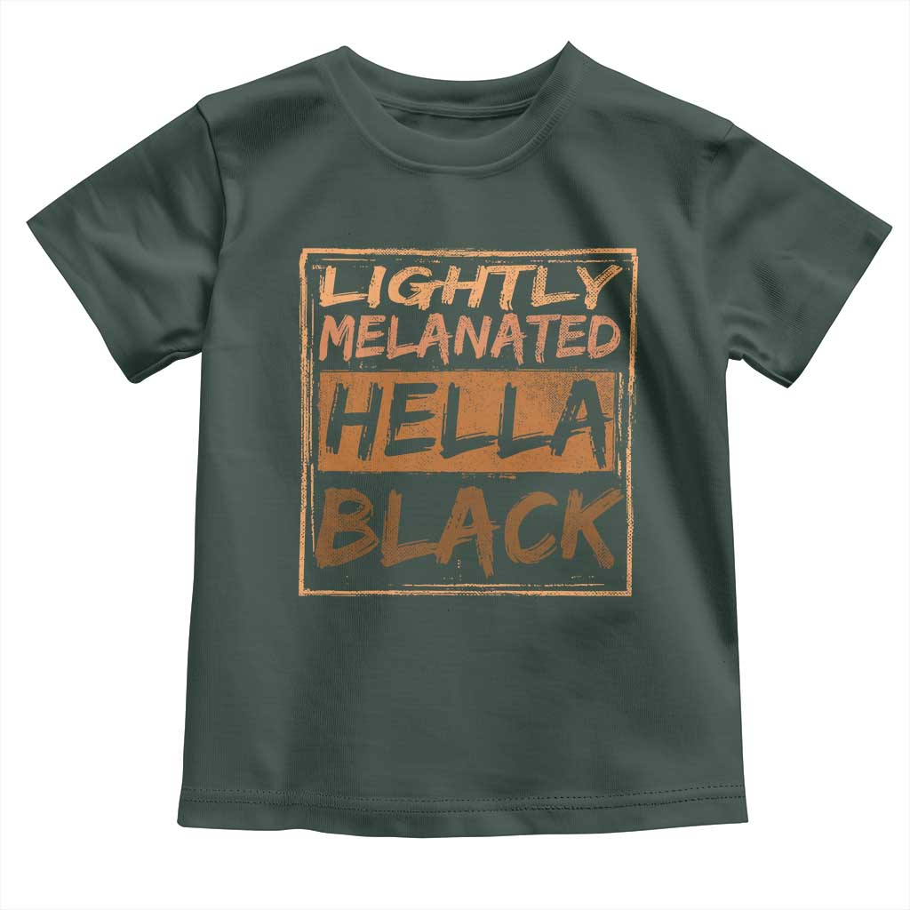 Lightly Melanated Hella Black Toddler T Shirt Melanin African Pride Black History