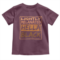 Lightly Melanated Hella Black Toddler T Shirt Melanin African Pride Black History