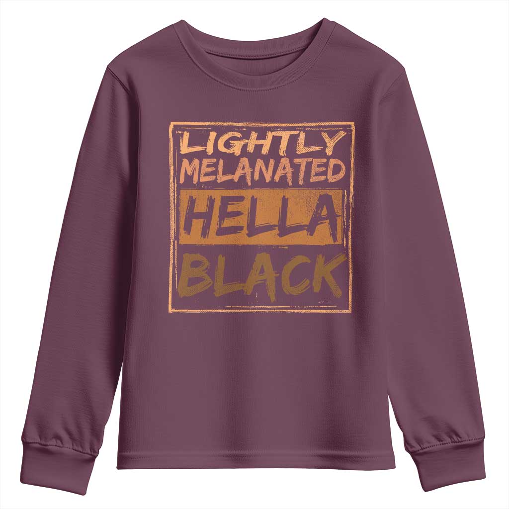 Lightly Melanated Hella Black Youth Sweatshirt Melanin African Pride Black History