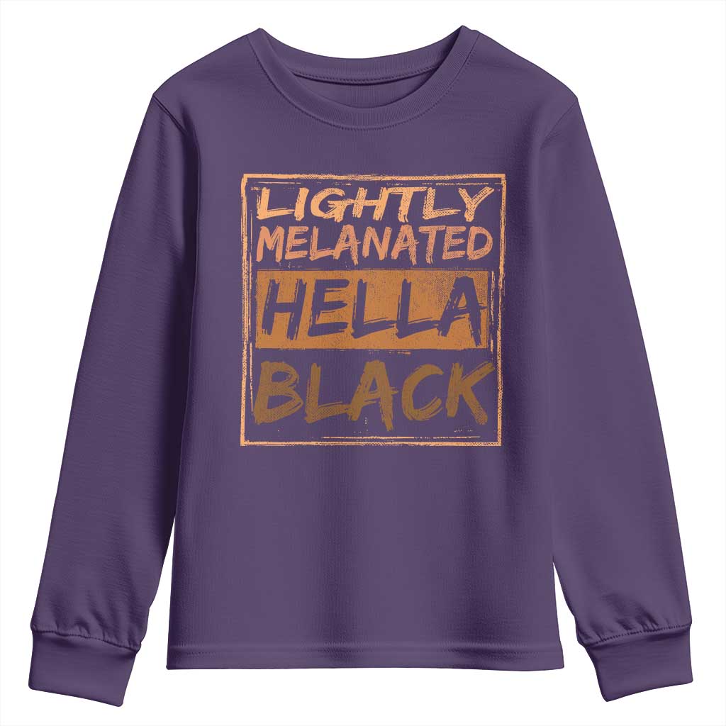 Lightly Melanated Hella Black Youth Sweatshirt Melanin African Pride Black History