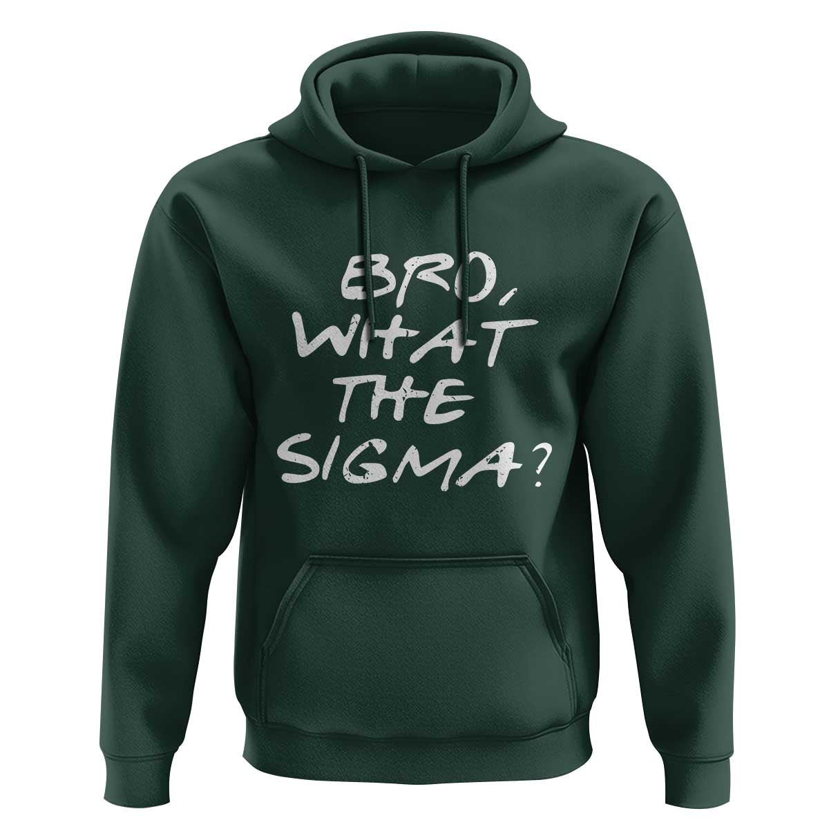 Funny Bro What The Sigma Hoodie Meme Saying Quote