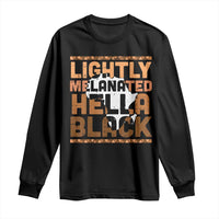 Lightly Melanated Hella Black Long Sleeve Shirt Melanin African Pride Map Black History