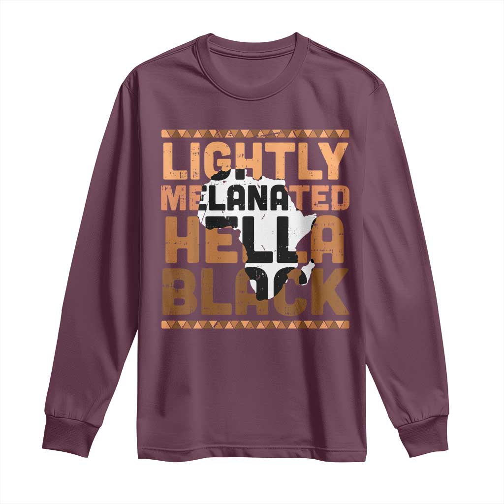 Lightly Melanated Hella Black Long Sleeve Shirt Melanin African Pride Map Black History