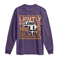 Lightly Melanated Hella Black Long Sleeve Shirt Melanin African Pride Map Black History