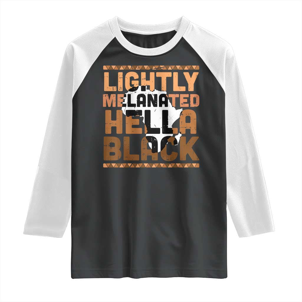 Lightly Melanated Hella Black Raglan Shirt Melanin African Pride Map Black History