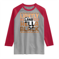 Lightly Melanated Hella Black Raglan Shirt Melanin African Pride Map Black History