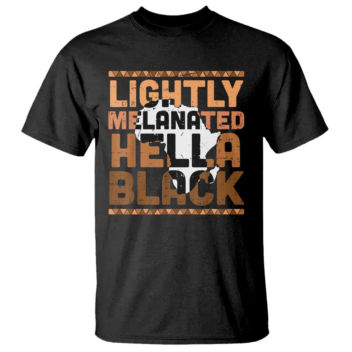 Lightly Melanated Hella Black T Shirt Melanin African Pride Map Black History