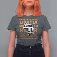Lightly Melanated Hella Black T Shirt For Women Melanin African Pride Map Black History