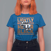 Lightly Melanated Hella Black T Shirt For Women Melanin African Pride Map Black History