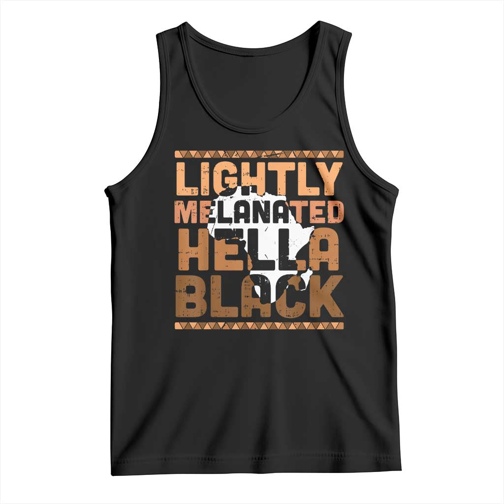 Lightly Melanated Hella Black Tank Top Melanin African Pride Map Black History